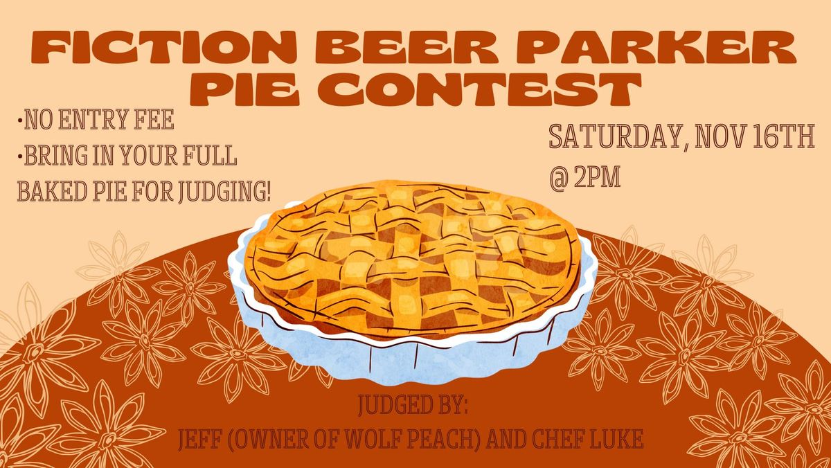 Pie Contest @ Fiction Beer Parker