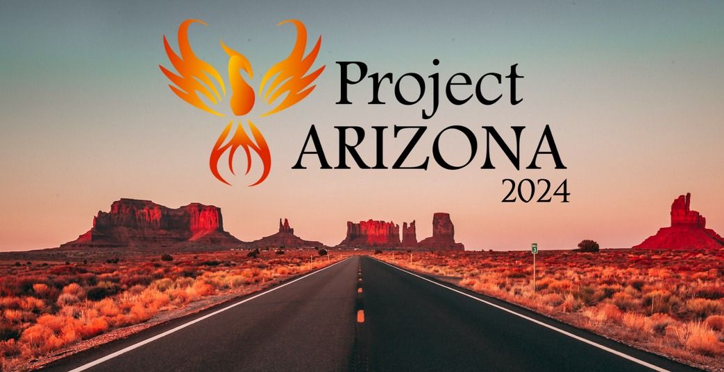 Project Arizona 2024: Education, Networking, Volunteering