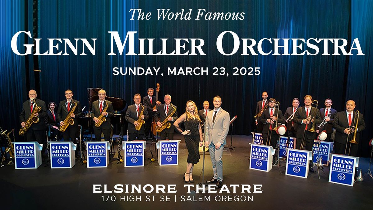 The World Famous Glenn Miller Orchestra