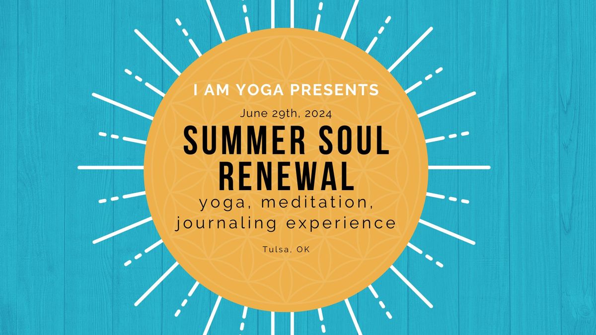 Summer Soul Renewal: Yoga, Journaling & Meditation Experience