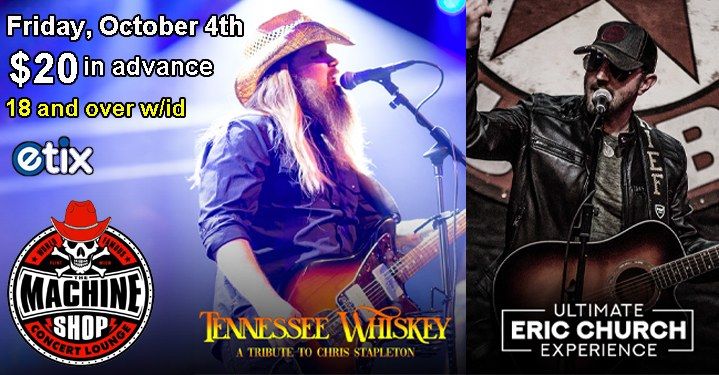 CHRIS STAPLETON & ERIC CHURCH TRIBUTES at The Machine Shop