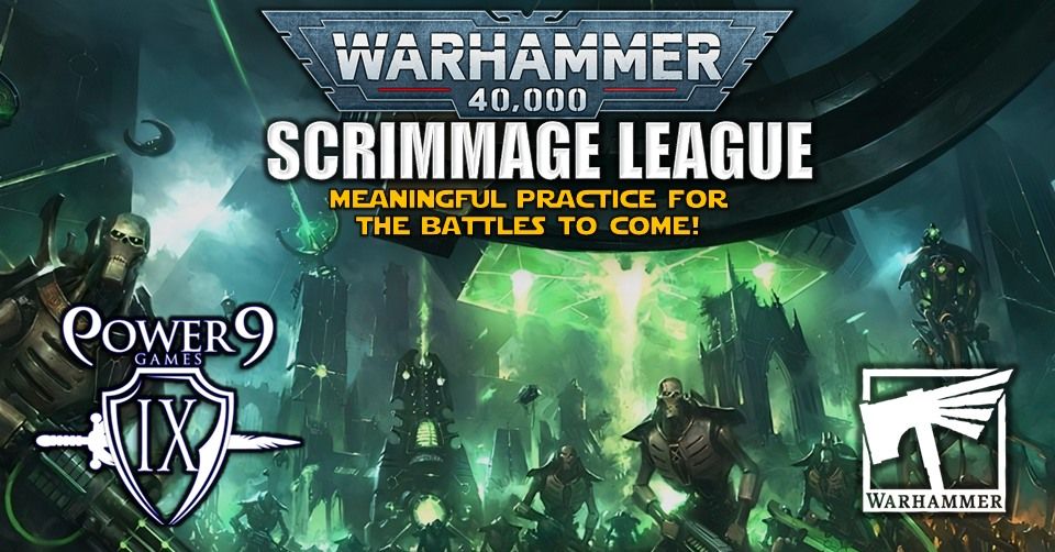 Warhammer 40k: Scrimmage League