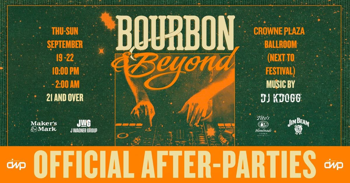 Official Bourbon & Beyond After-Parties