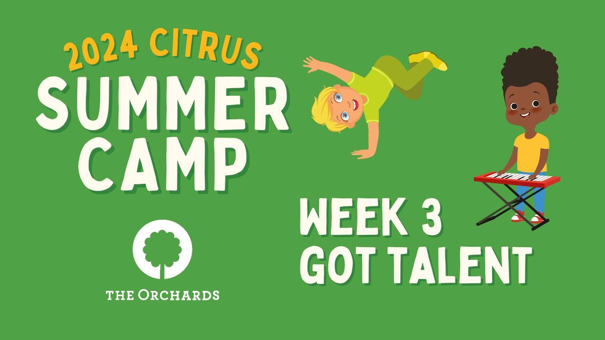 Summer Camp Week 3 \u2013 Orchards Got Talent