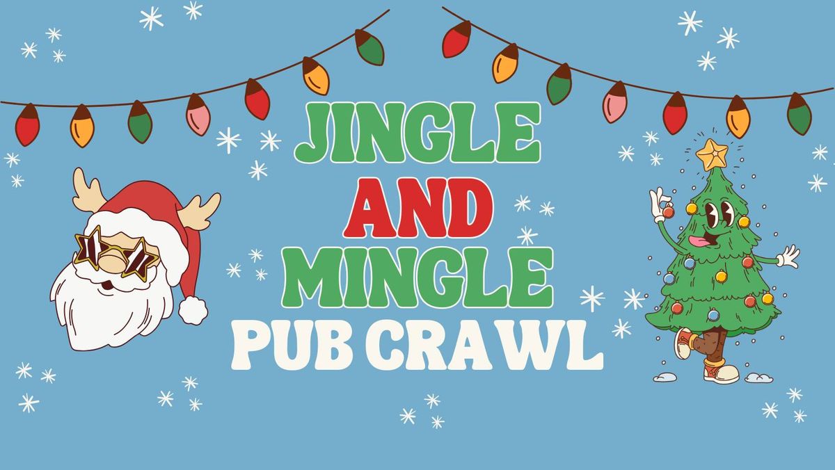 Jingle and Mingle Pub Crawl