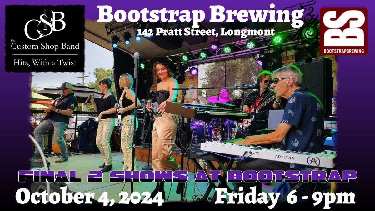 the CSB @ Bootstrap Brewing (1 of Last 2 Shows)!