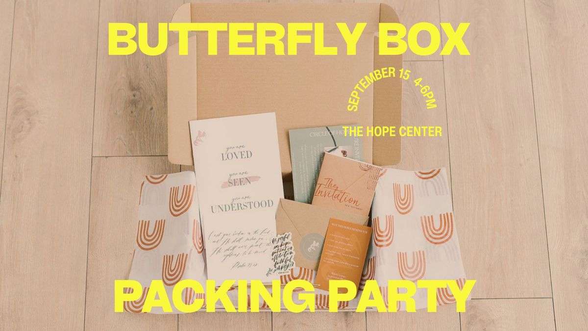 Butterfly Box Packing Party 