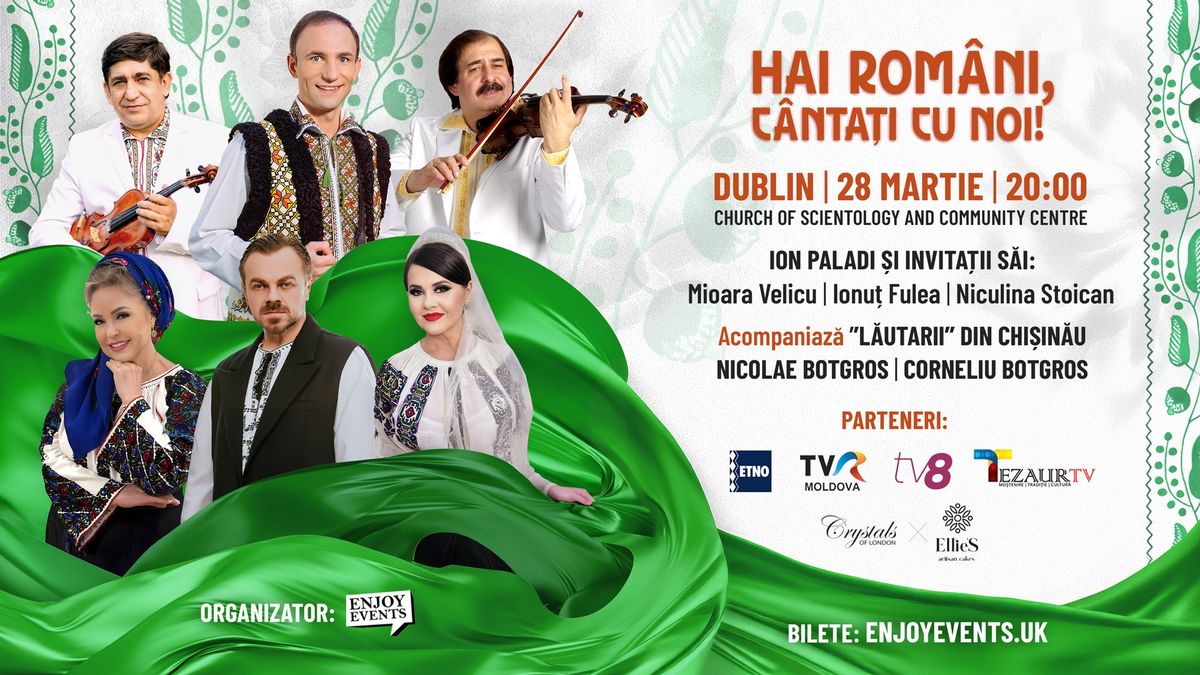 Ion Paladi & Invita\u021bii s\u0103i | Hai Rom\u00e2ni, c\u00e2nta\u021bi cu noi! | DUBLIN | 28.03.