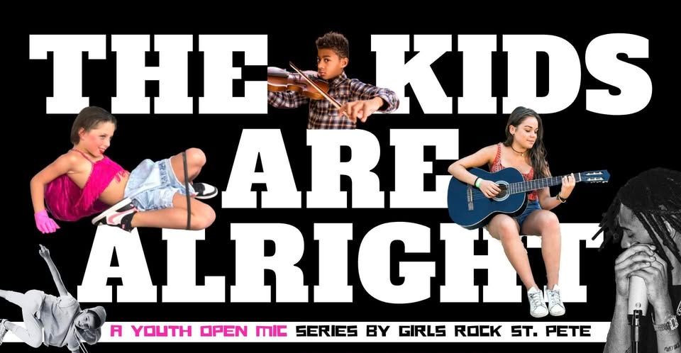 THE KIDS ARE ALRIGHT- A Youth Open Mic by Girls Rock SP