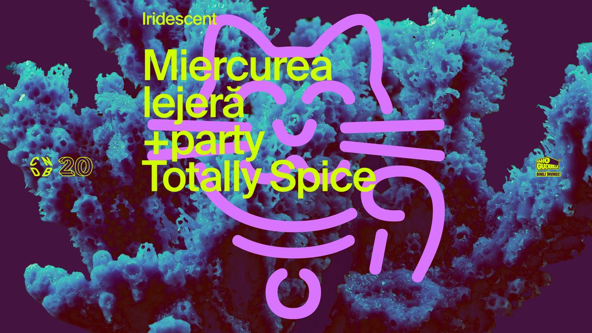 Miercurea lejer\u0103 + DJ set Totally Spice