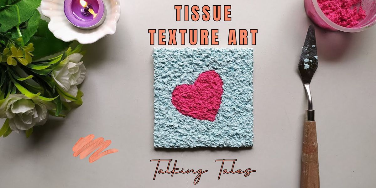Tissue Texture Art
