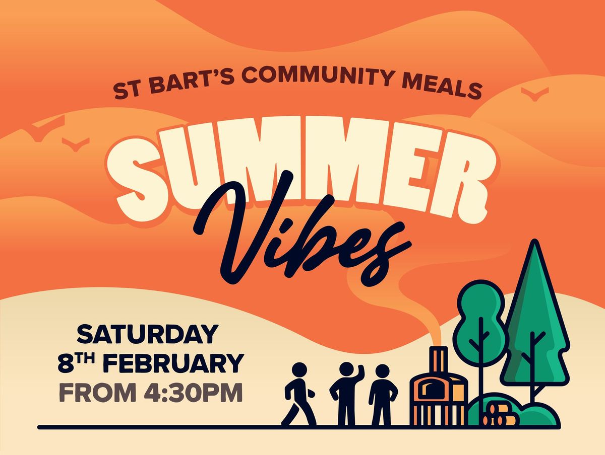 St Bart's Community Meals - Summer Vibes