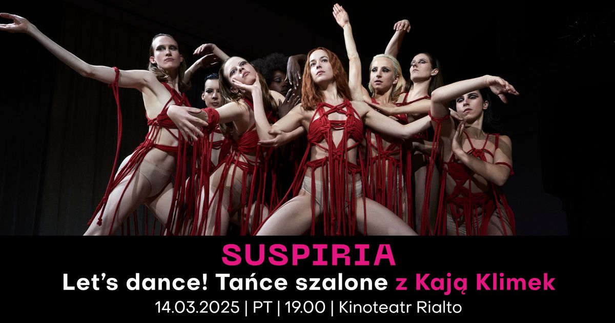 Let\u2019s dance! Ta\u0144ce szalone z Kaj\u0105 Klimek + pokaz filmu Suspiria