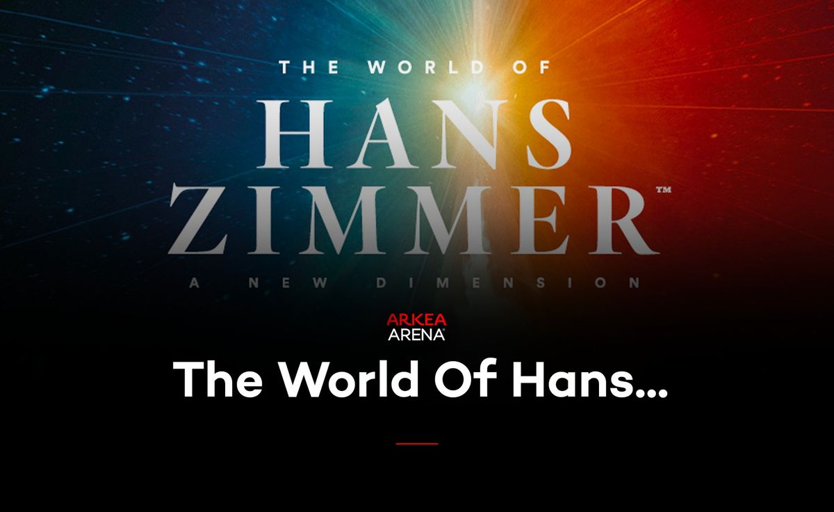 The World of Hans Zimmer - Ark\u00e9a Arena