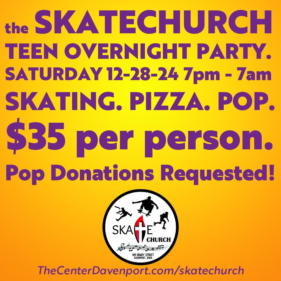 Skatechurch Teen Overnight Party