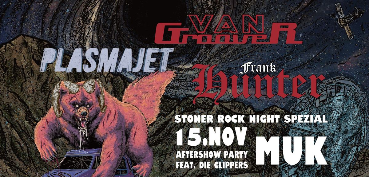 Stoner Rock Night Spezial - FRANK HUNTER, VAN GROOVER & PLASMAJET