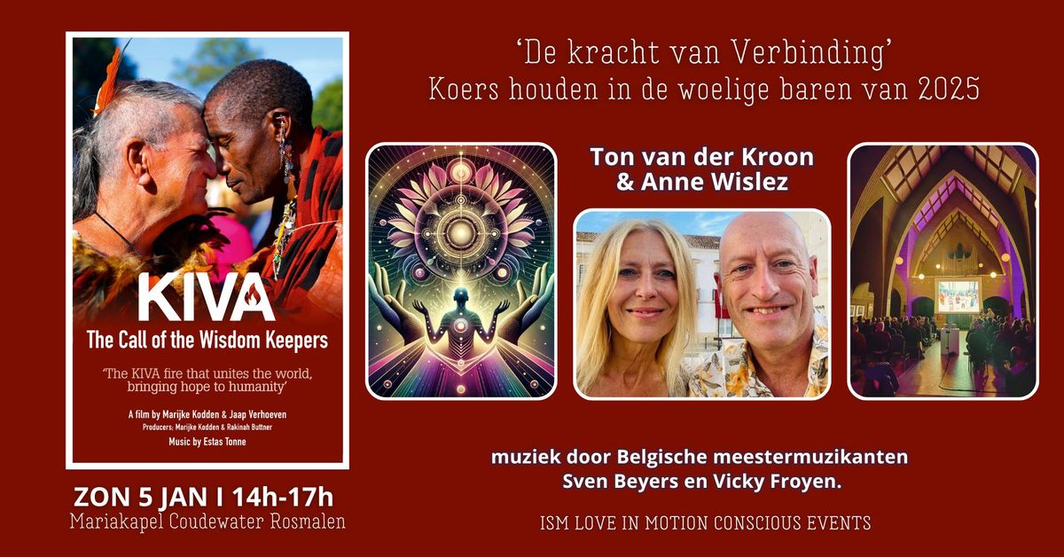 Kiva; Call of the wisdom keepers met Ton van der Kroon en Anne Wislez