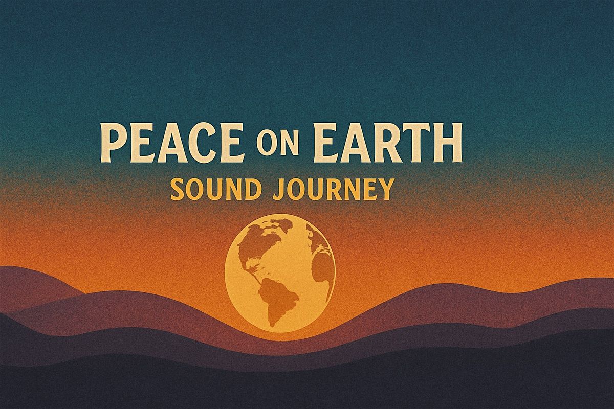 Peace on Earth Sound Journey