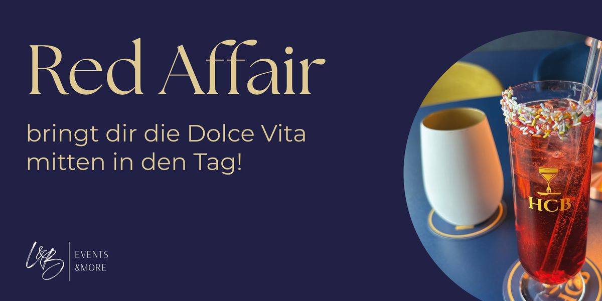 Red Affair - bringt dir die Dolce Vita mitten in den Tag