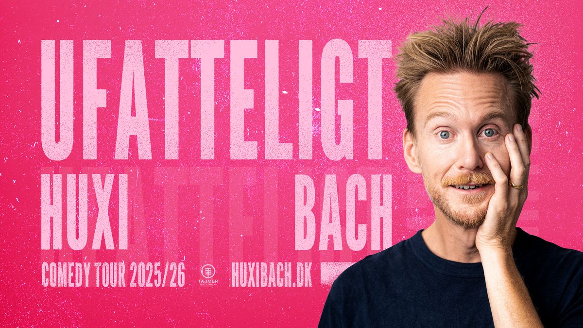 Huxi Bach - one man show "Ufatteligt"