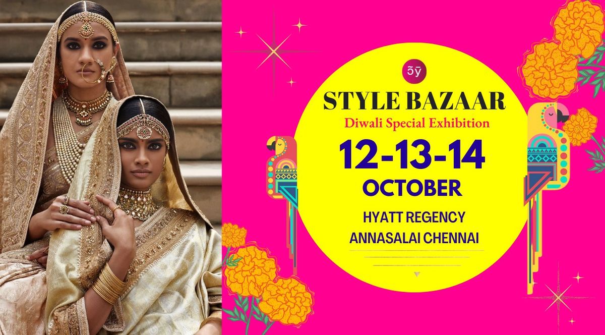 Style Bazaar Diwali Exhibition - Chennai