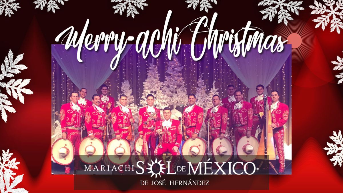 Mariachi Sol de Mexico - Merry-Achi Christmas