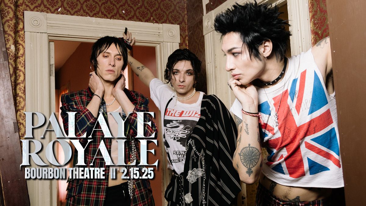 Palaye Royale - Death or Glory North America 2025 at Bourbon Theatre