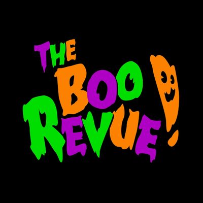 The Boo Revue!