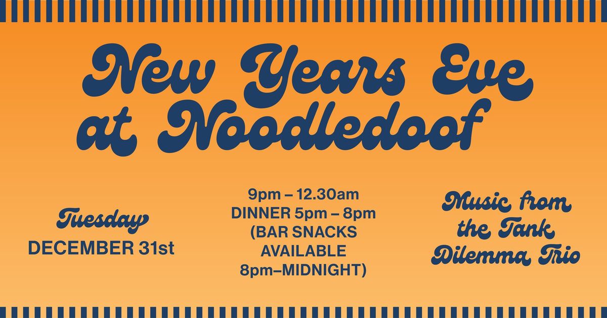 New Years Eve at Noodledoof