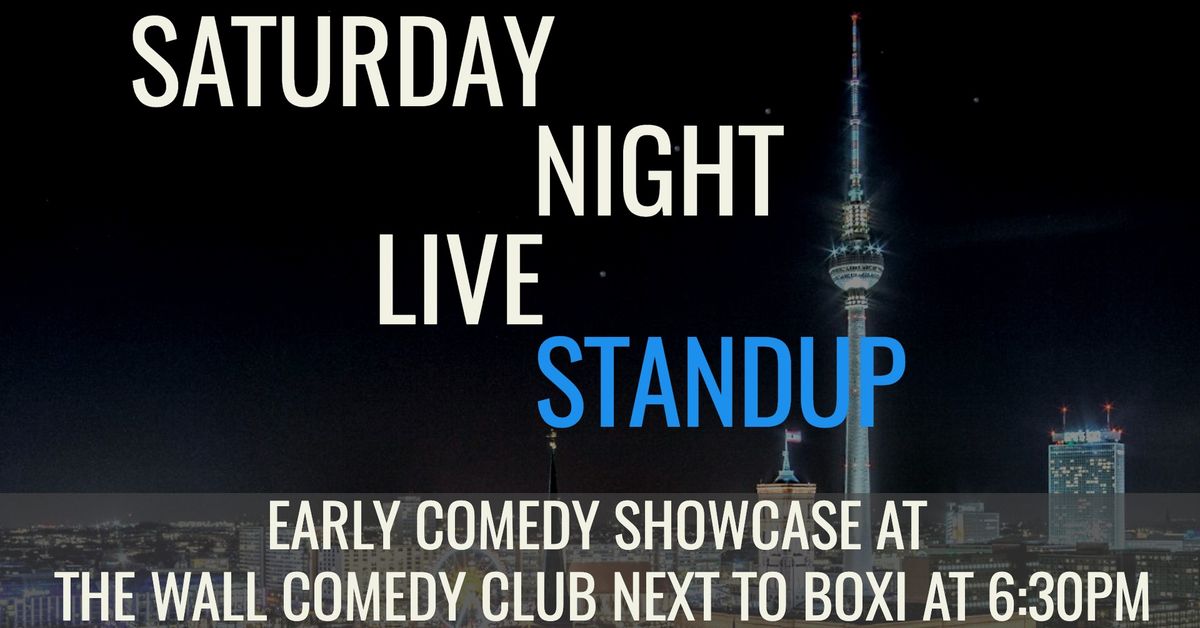 SATURDAY NIGHT LIVE STANDUP (Early Comedy Showcase At Boxi)