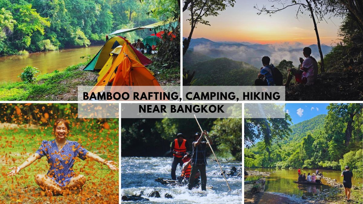 Bamboo Rafting, Camping and Hiking Near Bangkok