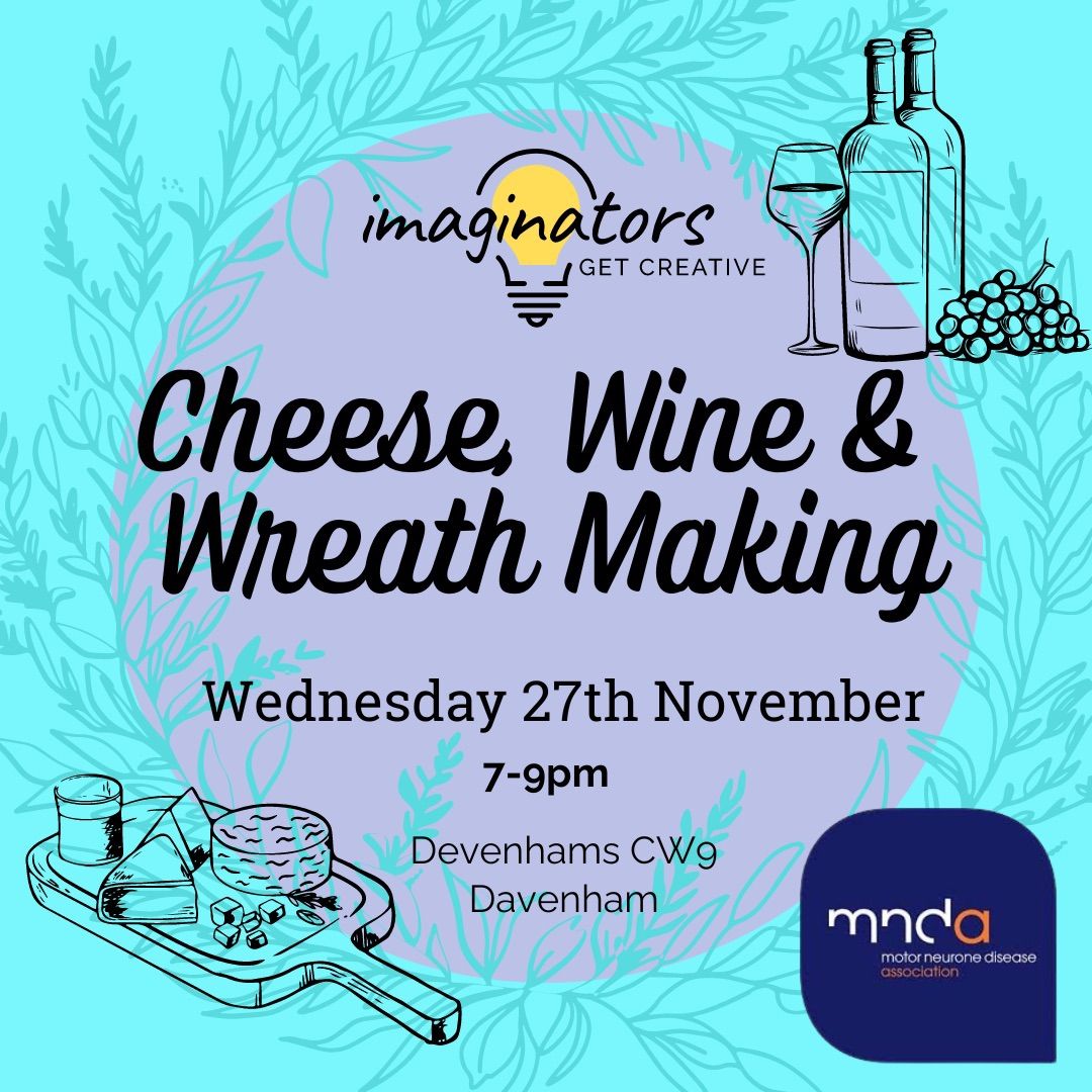 Cheese, Wine and Wreath Making 