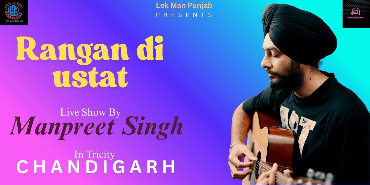 RANGAN DI USTAT Live show by MANPREET SINGH
