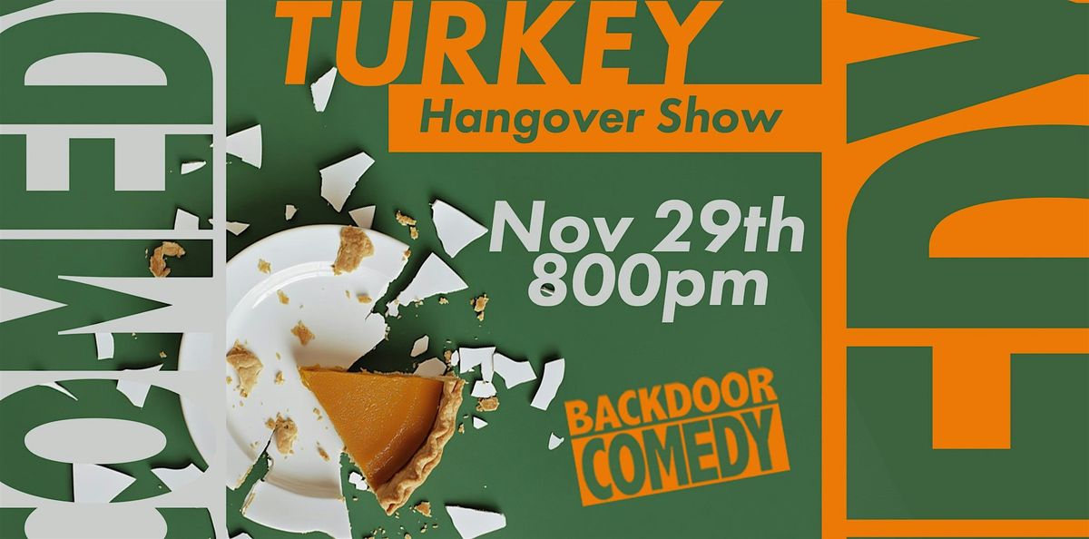 Backdoor Comedy's Turkey Hangover Show