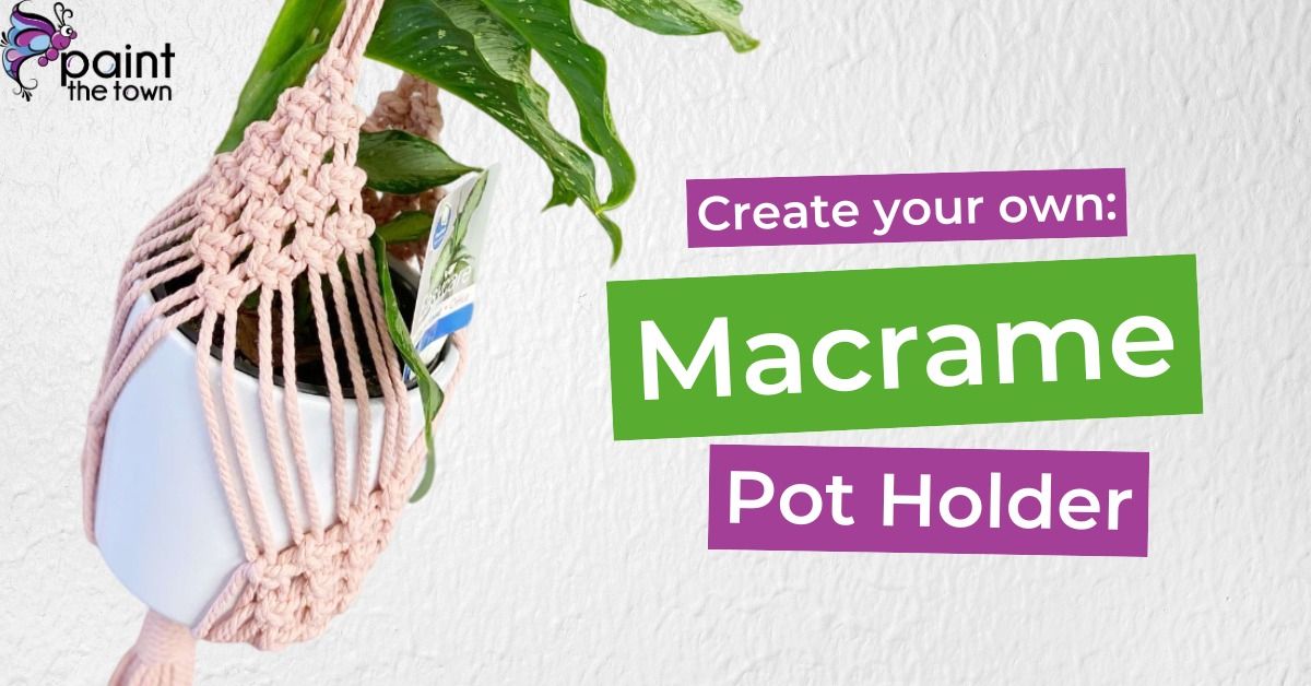 Macrame - create a plant hanger