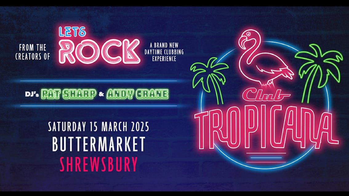 Let\u2019s Rock Club Tropicana feat Pat Sharpe + special guest DJ Andy Crane