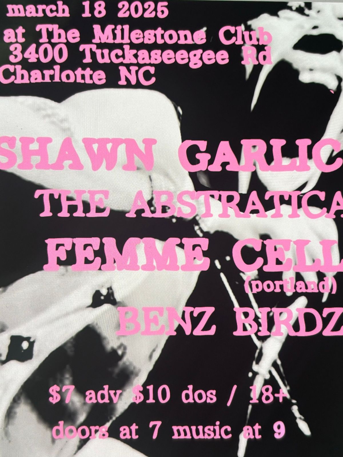 SHAWN GARLIC w\/ FEMME CELL, THE ABSTRATICA & BENZ.BIRDZ at The Milestone on Tuesday March 18th 2025