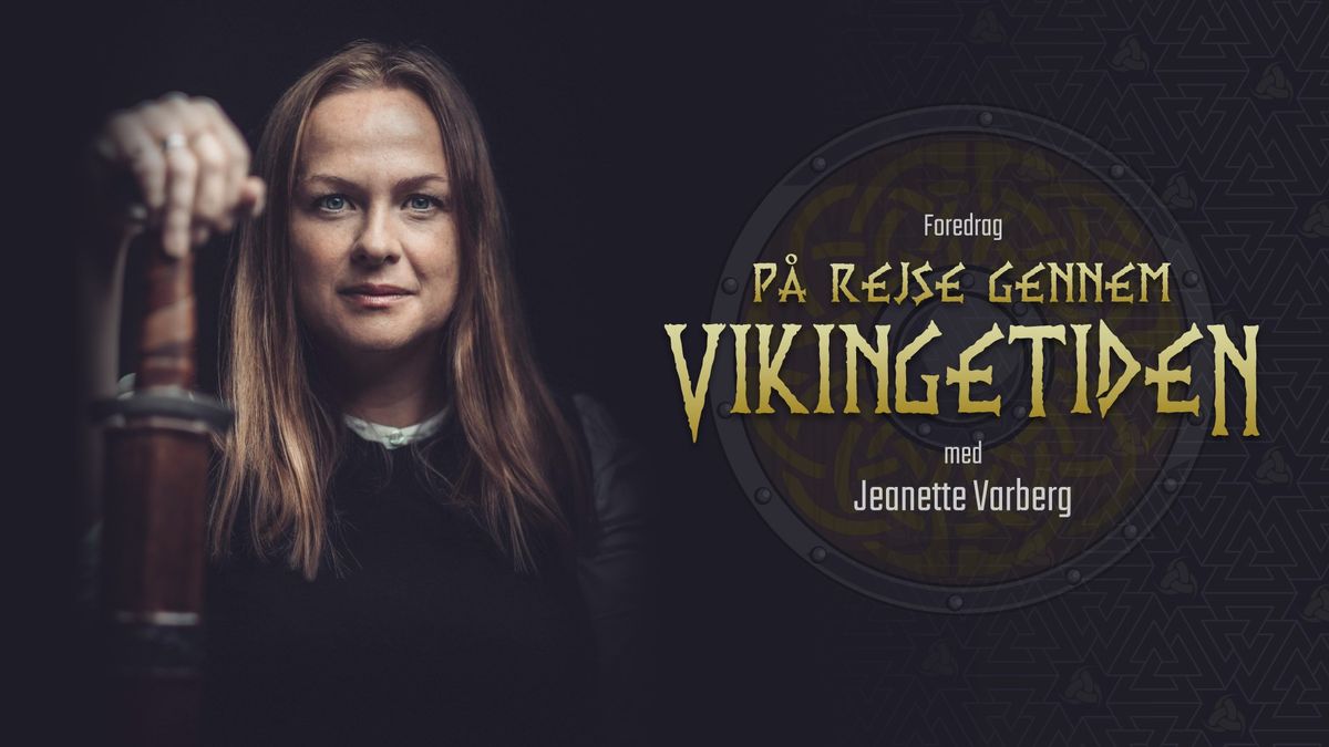 P\u00e5 rejse gennem vikingetiden med Jeanette Varberg | Ballerup