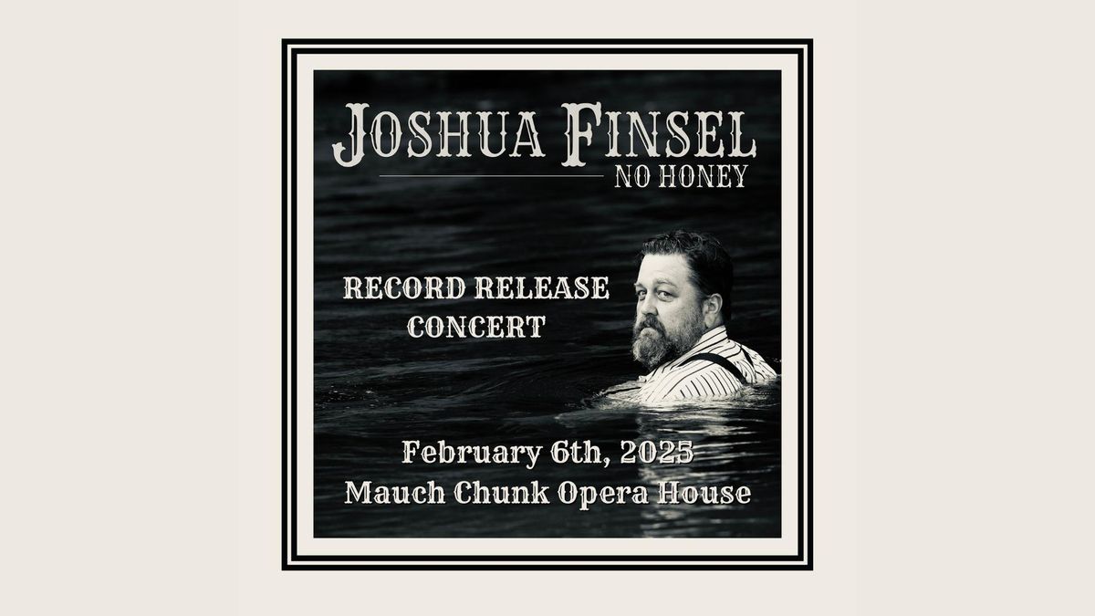 Joshua Finsel Album Release Concert Mauch Chunk Opera House