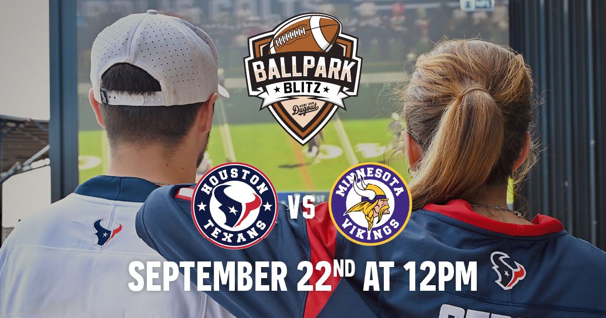 Texans vs Vikings Watch Party \u2013 Ballpark Blitz at Home Run Dugout Houston-Katy