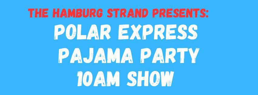 *SOLD OUT* Polar Express PJ Party 10am Show