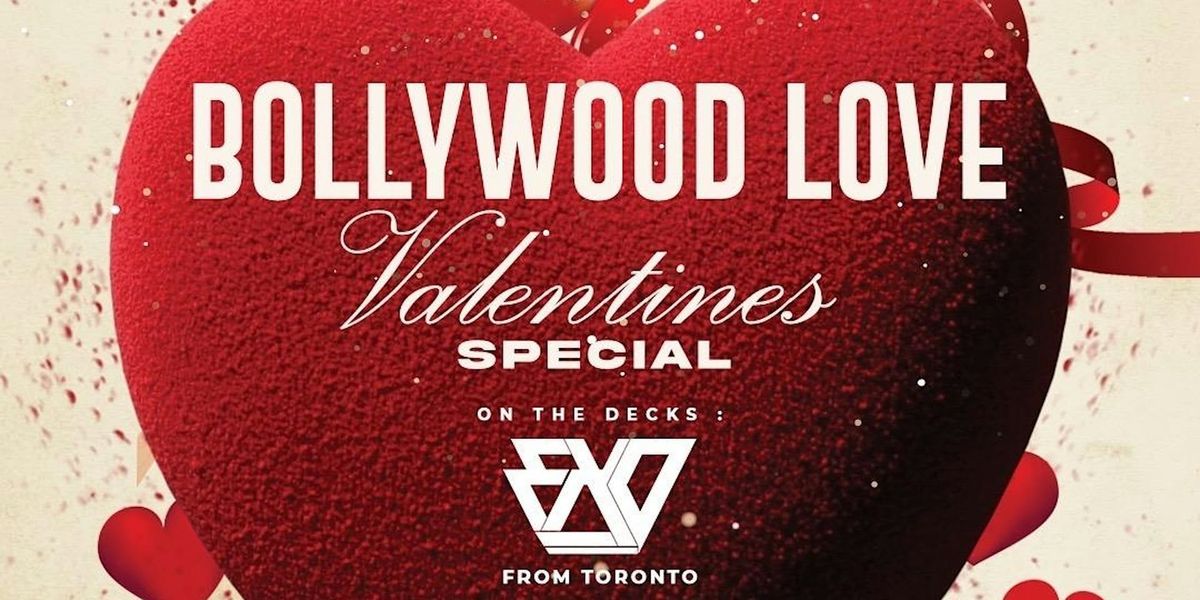 BOLLYWOOD LOVE | VALENTINE'S SPECIAL | 13TH FEB | THE DOME | 10 PM ONW