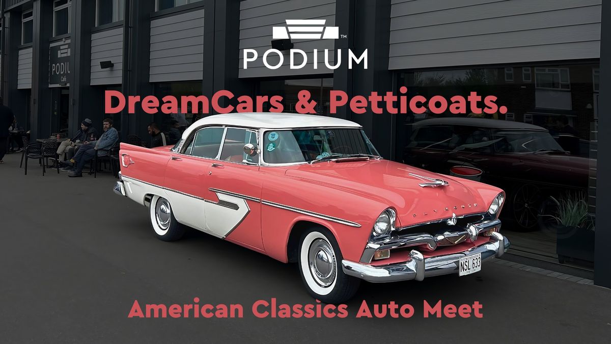 DreamCars & Petticoats - American Classic Auto Meet  \ud83c\uddfa\ud83c\uddf8 