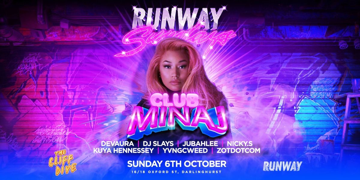 RUNWAY PRES. CLUB:MINAJ x RUNWAY SUNDAYS LAUNCH PARTY @ CLIFF DIVE