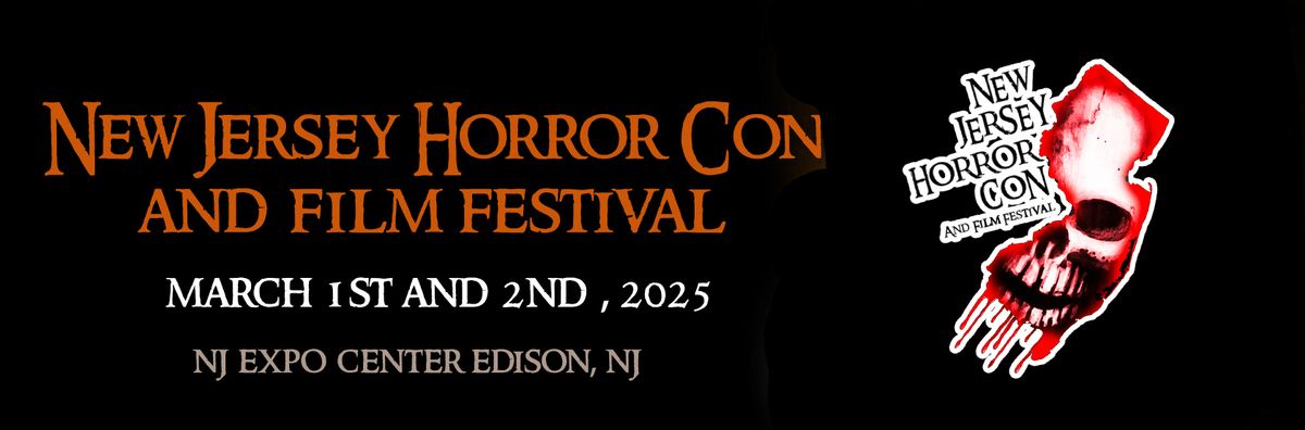 New Jersey Horror Con and Film Festival March 1st and 2nd 2025