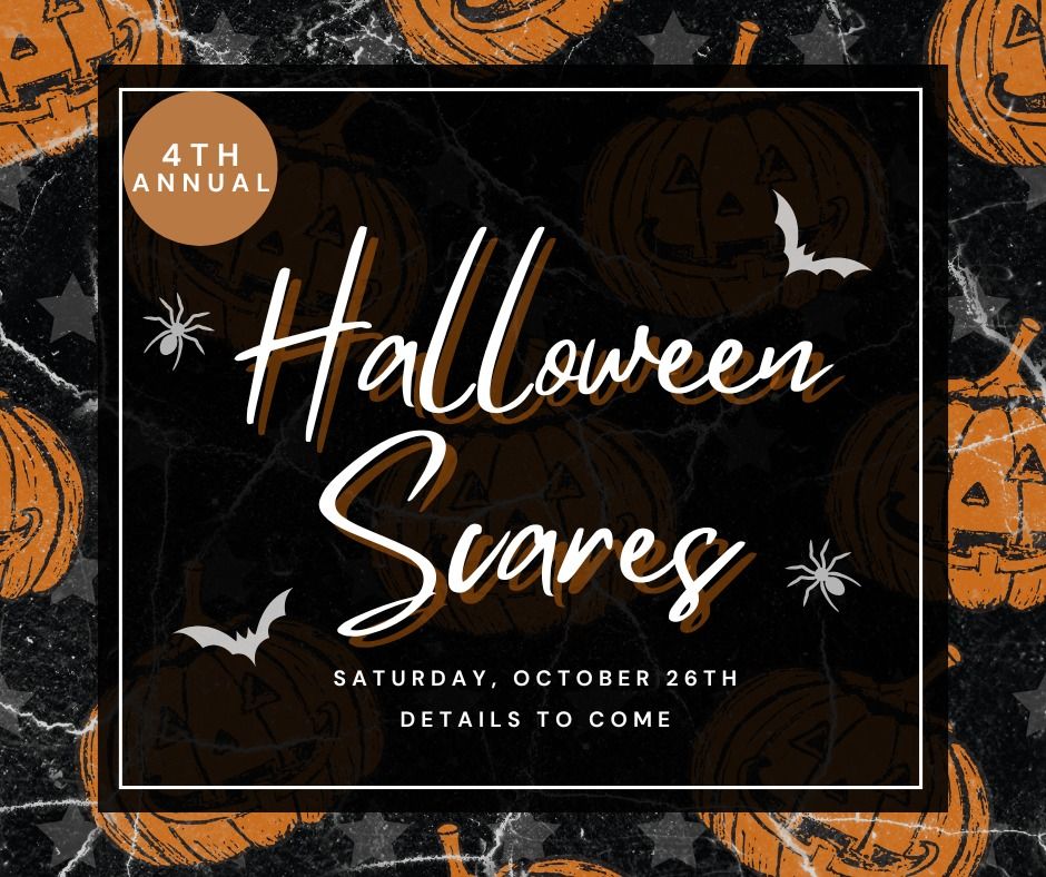 4th Annual Halloween Scares