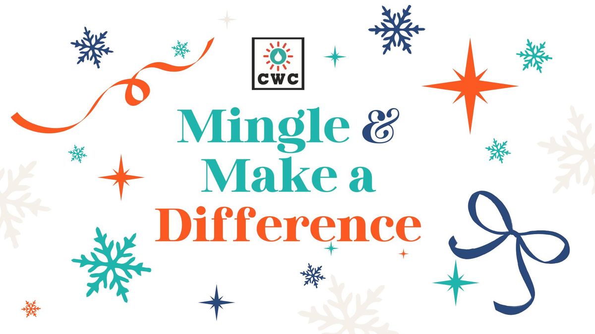 CWC's Mingle & Make a Difference!