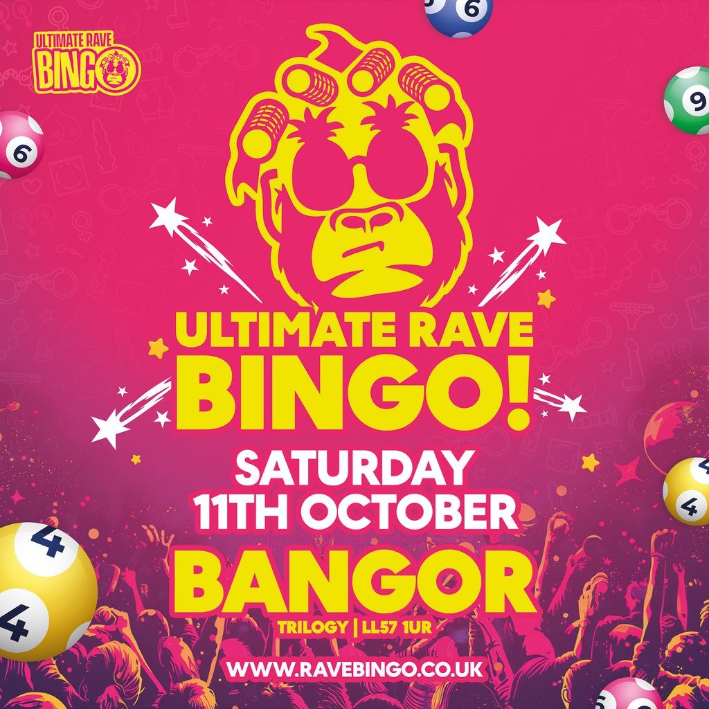 Ultimate Rave Bingo \/\/ Bangor \/\/ Saturday 11th October