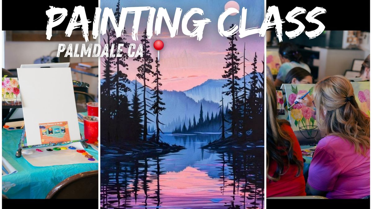 Painting Class In Palmdale CA \ud83c\udfa8\ud83d\udd8c (Beginner Friendly)