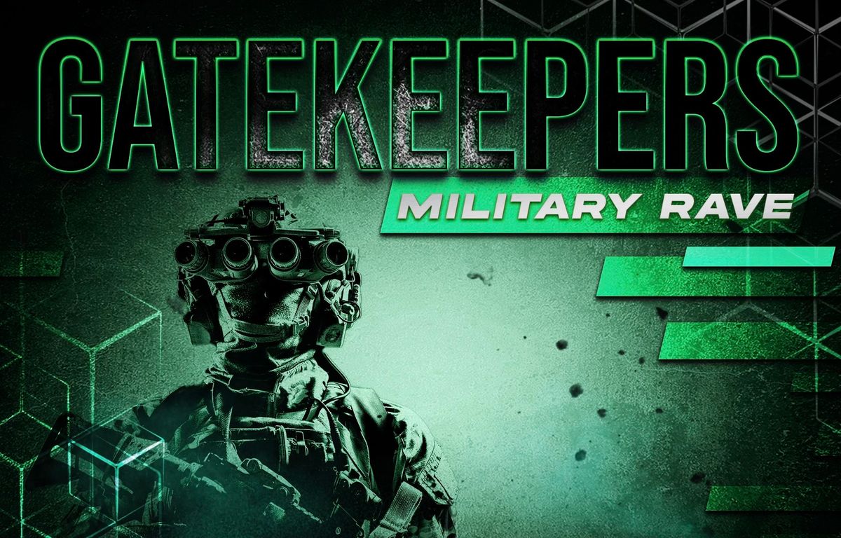 GATEKEEPERS MILITARY RAVE